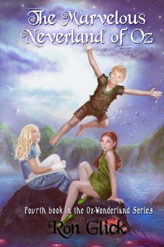 The Marvelous Neverland of Oz
