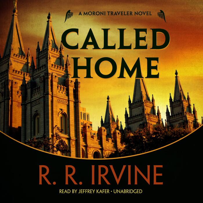 Called Home: A Moroni Traveler Mystery, Book 4