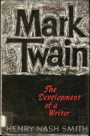 Mark Twain: The Development of a Writer