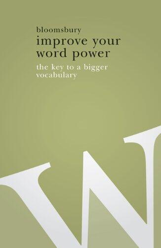 Improve Your Word Power: The Key to a Bigger Vocabulary