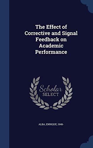 The Effect of Corrective and Signal Feedback on Academic Performance