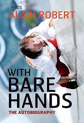 With Bare Hands: The True Story of the Human Spider
