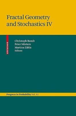 Fractal Geometry and Stochastics IV