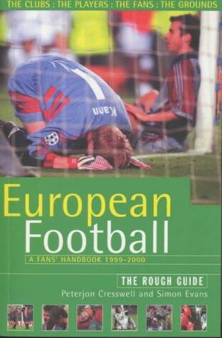 The Rough Guide to European Football (3rd Edition): A Fans' Handbook