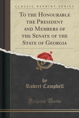 To the Honourable the President and Members of the Senate of the State of Georgia