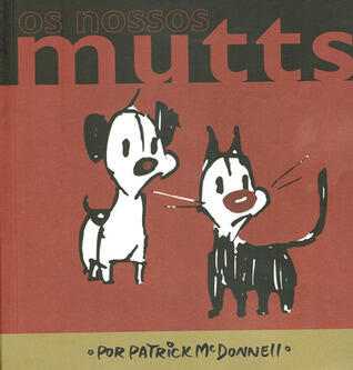 Mutts 5 - Os Nossos Mutts