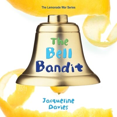 The Bell Bandit (The Lemonade War Series)