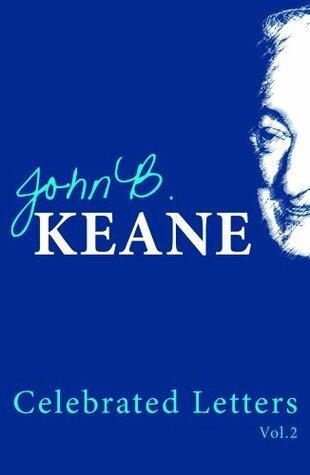 Celebrated Letters of John B Keane Volume 2: Best of John B. Keane's writings