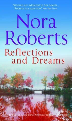 Reflections and Dreams: Reflections / Dance of Dreams (The Stanislaskis) by Nora Roberts