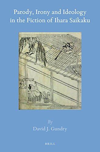 Parody, Irony and Ideology in the Fiction of Ihara Saikaku,