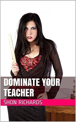 Dominate Your Teacher