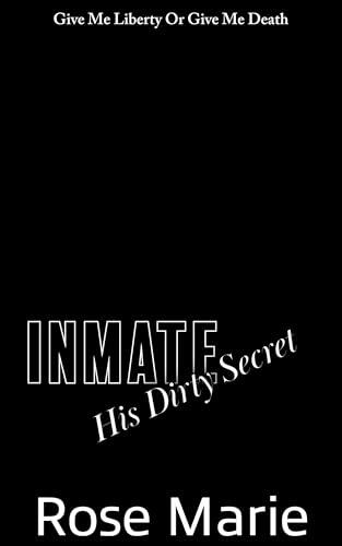 INMATE: HIS DIRTY SECRET