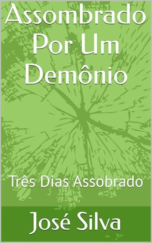 Assombrado Por Um Demônio: Três Dias Assobrado