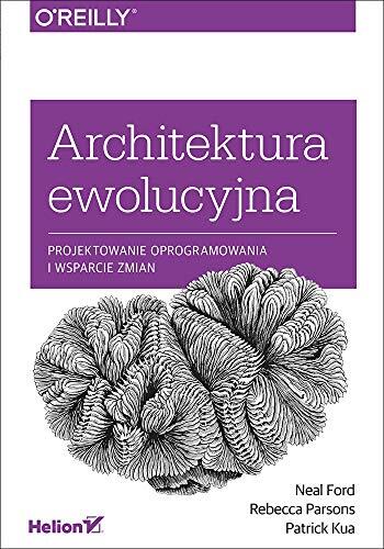 Architektura Ewolucyjna: Projektowanie Oprogramowania i Wsparcie Zmian