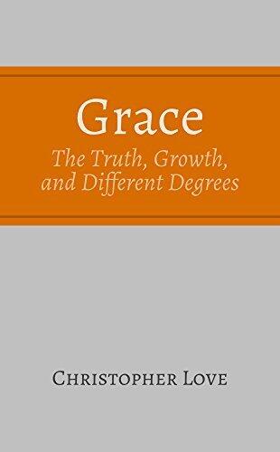 Grace: The Truth, Growth, and Different Degrees