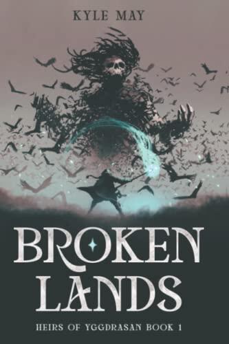 Broken Lands: Book One of The Heirs of Yggdrasan Trilogy