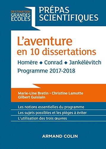 L'Aventure en 10 Dissertations (Prépas Scientifiques 2017-2018)