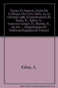 Temps Et Aspects: Actes Du Colloque Du CNRS (Paris, 23-25 Octobre 1985)