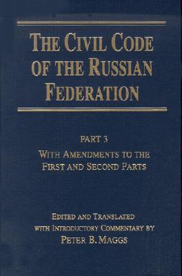 Civil Code of the Russian Federation: Pt. 3: With Amendments to the First and Second Parts