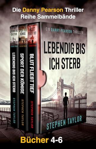 Die Danny-Pearson-Thriller-Reihe: Sammelband 4-6 (Die Danny-Pearson-Thriller-Reihe Sammelbände 2)
