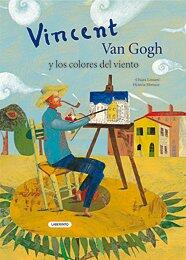 Vincent Van Gogh y los colores del viento (Album Ilustrado / Illustrated Album)