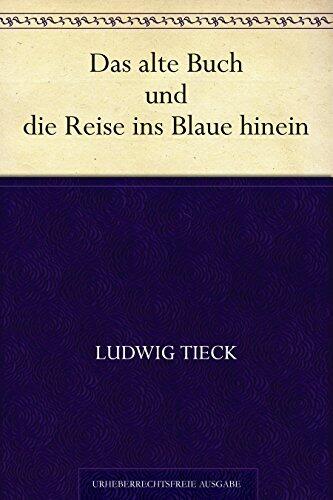 Das alte Buch und die Reise ins Blaue hinein