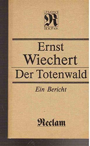 Der Totenwald: Ein Bericht : mit Tagebuchnotizen und Briefen (Reclams Universal-Bibliothek)