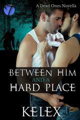 Between Him and a Hard Place