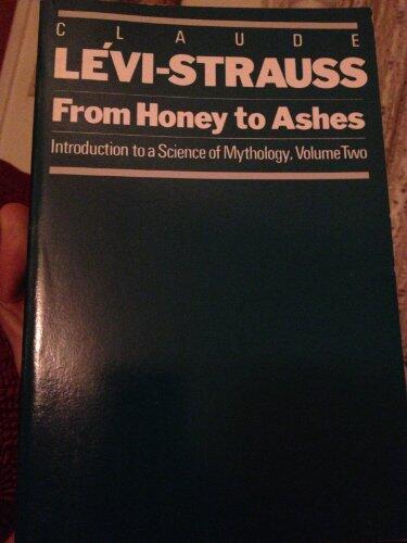 From Honey to Ashes: Introduction to a Science of Mythology