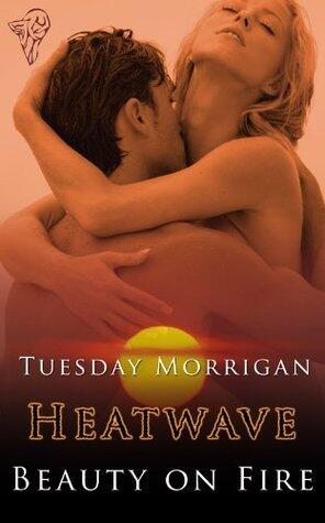Heatwave: Beauty on Fire