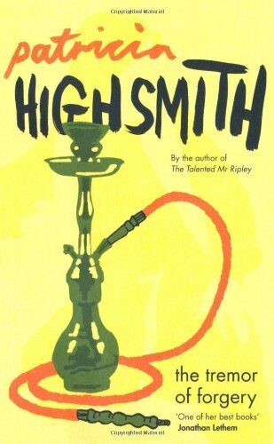 The Tremor of Forgery by Highsmith, Patricia (2006) Paperback