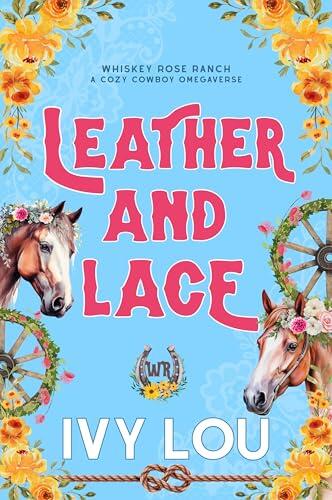 Leather and Lace: A Cozy Omegaverse Standalone