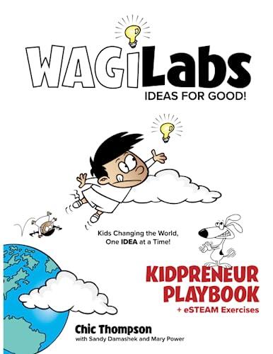 WagiLabs Kidpreneur PlayBook: Kids Changing the World, One Idea at a Time!
