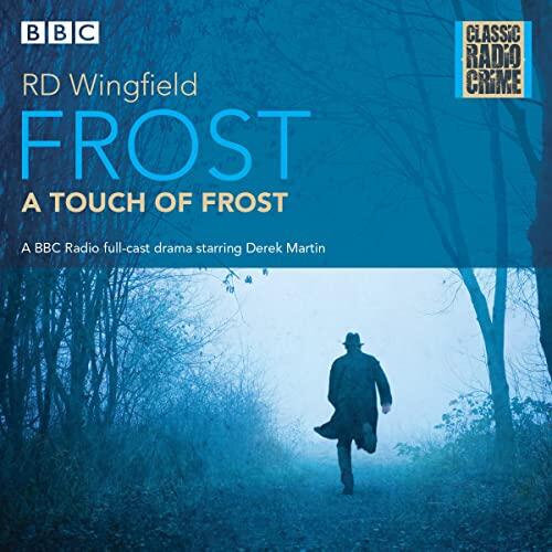 Frost: A Touch of Frost (Classic Radio Crime)