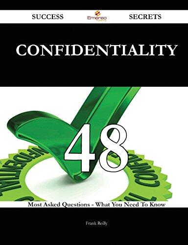 Confidentiality: 48 Success Secrets