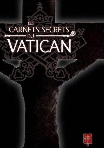 Les carnets secrets du Vatican, Coffret en 3 volumes