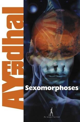 Sexomorphoses