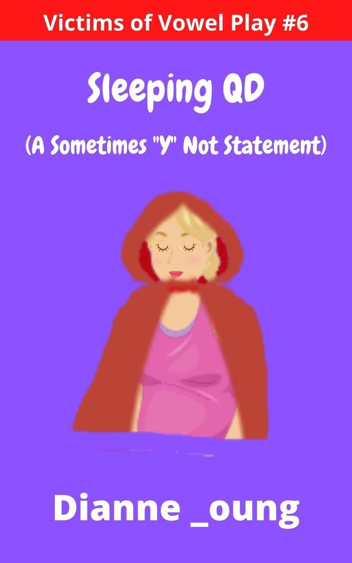 Sleeping QD: A Sometimes "Y" Not Statement