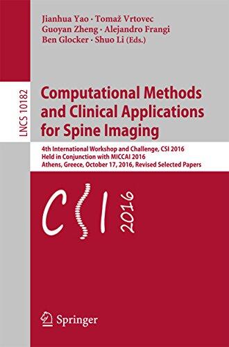 Computational Methods and Clinical Applications for Spine Imaging: 4th International Workshop and Challenge, CSI 2016, Held in Conjunction with MICCAI ... Notes in Computer Science Book 10182)
