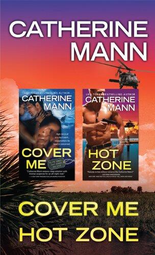 The Elite Force: That Others May Live Bundle: Cover Me and Hot Zone by Catherine Mann