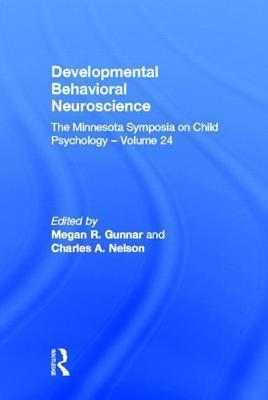 Developmental Behavioral Neuroscience: The Minnesota Symposia on Child Psychology, Volume 24