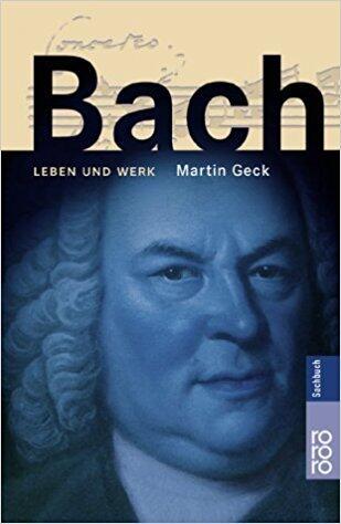 Bach. Leben und Werk.