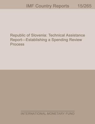 Republic of Slovenia: Technical Assistance Report-Establishing a Spending Review Process