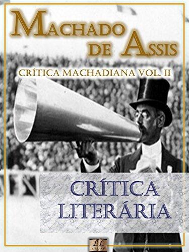 Crítica Literária: Crítica Machadiana, Volume II