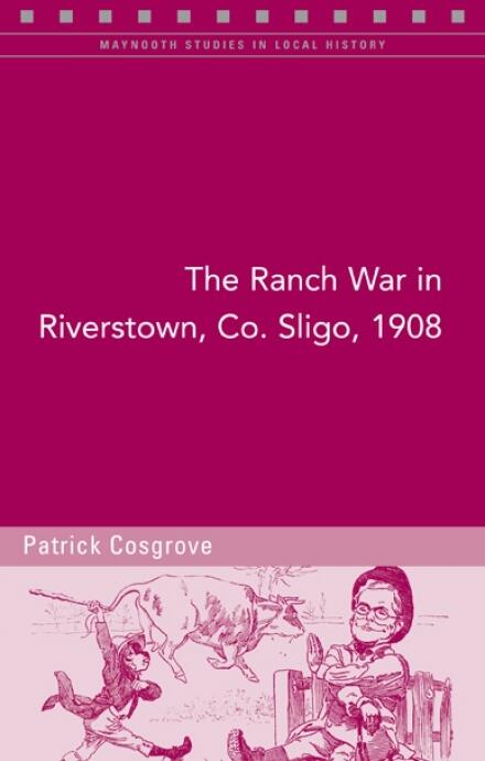 The Ranch War in Riverstown, Co. Sligo