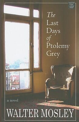 The Last Days of Ptolemy Grey