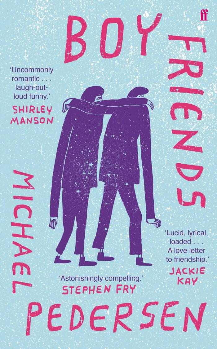 Boy Friends ('Astonishingly Compelling' Stephen Fry)