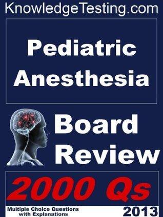 Pediatric Anesthesia Board Review