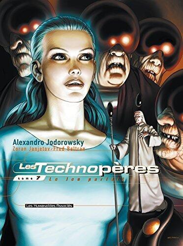 Les Technopères T7 : Le Jeu parfait