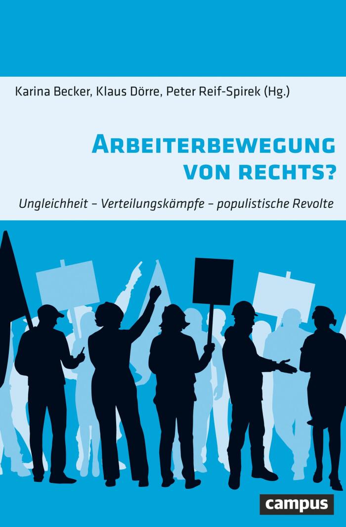 Arbeiterbewegung von Rechts?: Ungleichheit, Verteilungskämpfe, Populistische Revolte